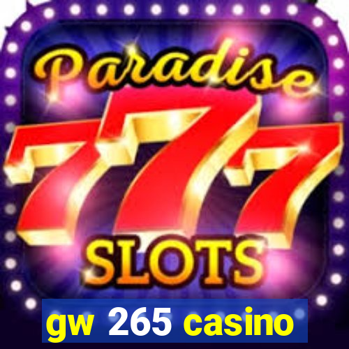 gw 265 casino