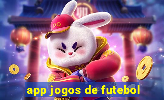 app jogos de futebol