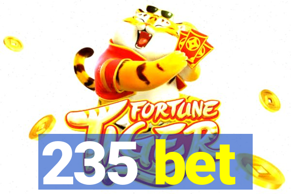 235 bet