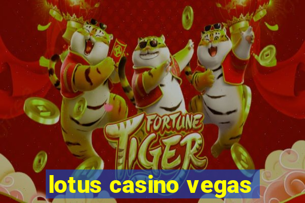 lotus casino vegas