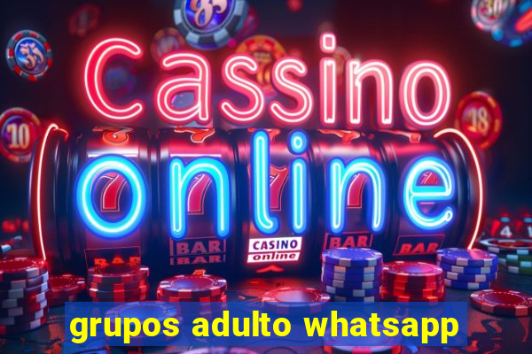 grupos adulto whatsapp