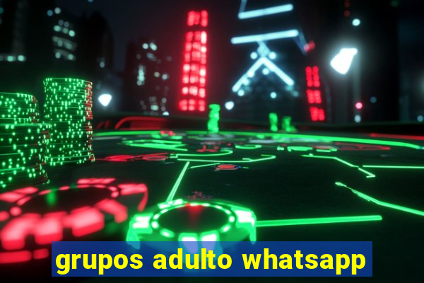 grupos adulto whatsapp