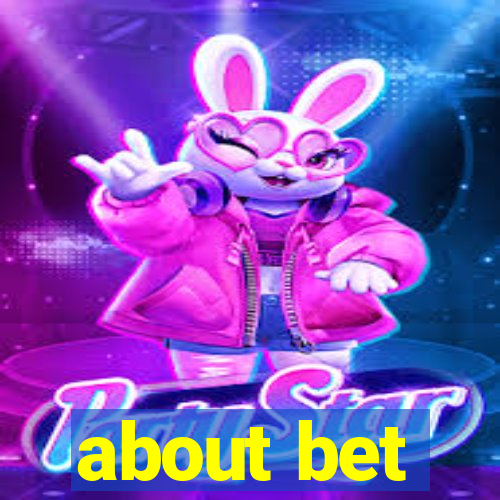 about bet