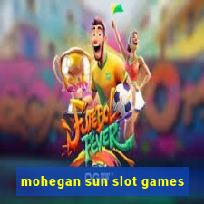 mohegan sun slot games