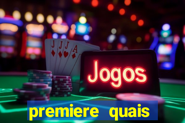 premiere quais jogos passam