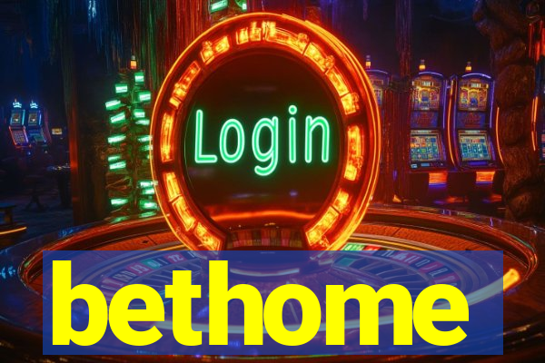 bethome