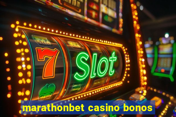 marathonbet casino bonos