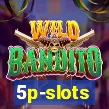 5p-slots