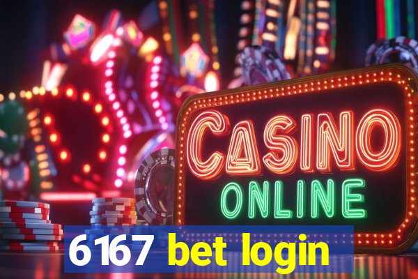 6167 bet login