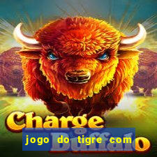 jogo do tigre com bonus no cadastro