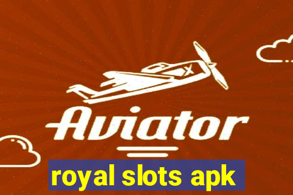 royal slots apk