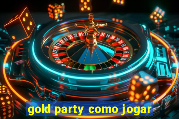 gold party como jogar