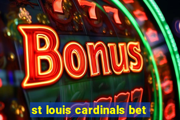 st louis cardinals bet