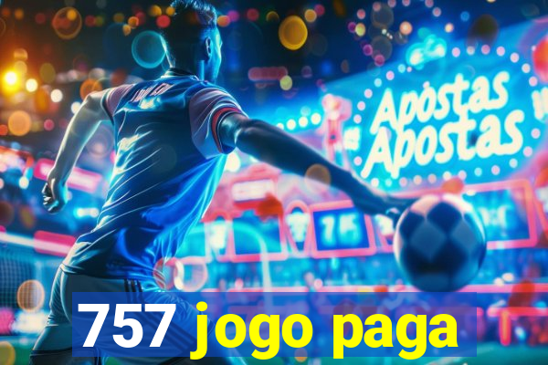 757 jogo paga