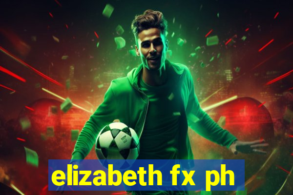 elizabeth fx ph