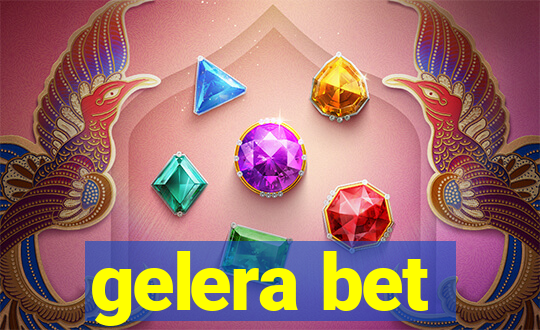 gelera bet