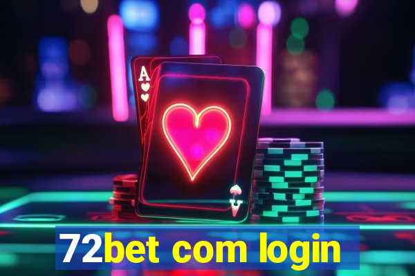 72bet com login