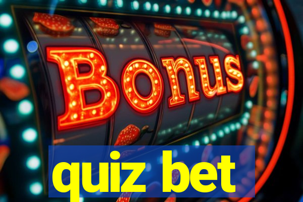 quiz bet