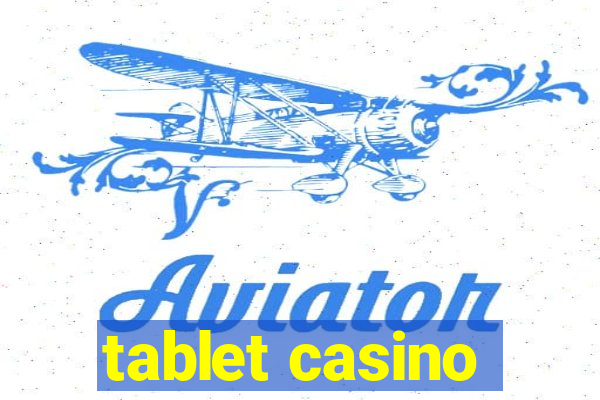 tablet casino