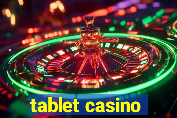 tablet casino