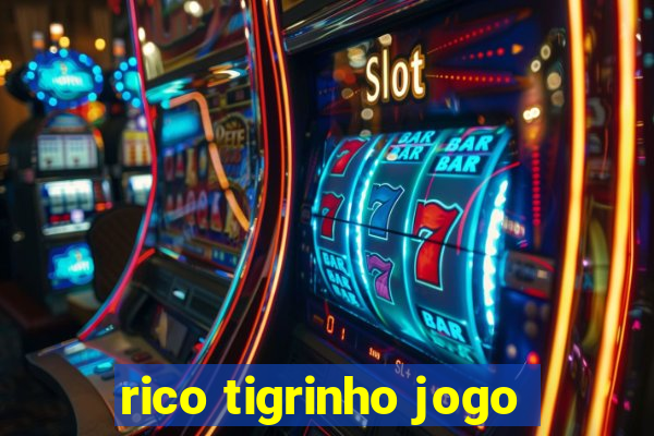 rico tigrinho jogo