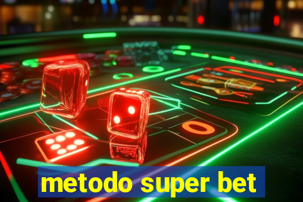 metodo super bet