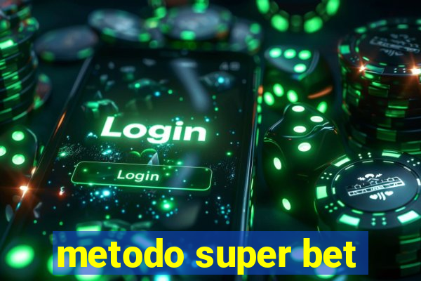 metodo super bet