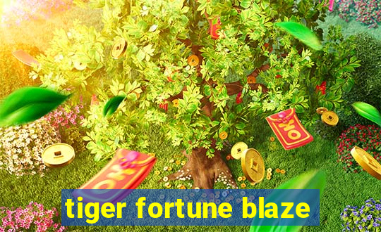 tiger fortune blaze