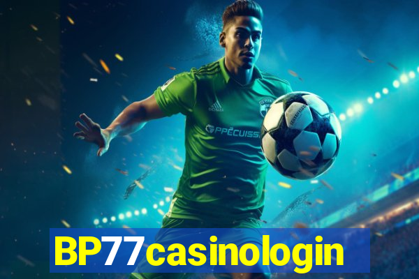 BP77casinologin