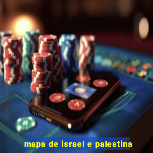 mapa de israel e palestina