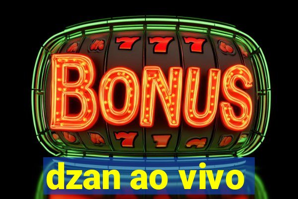 dzan ao vivo