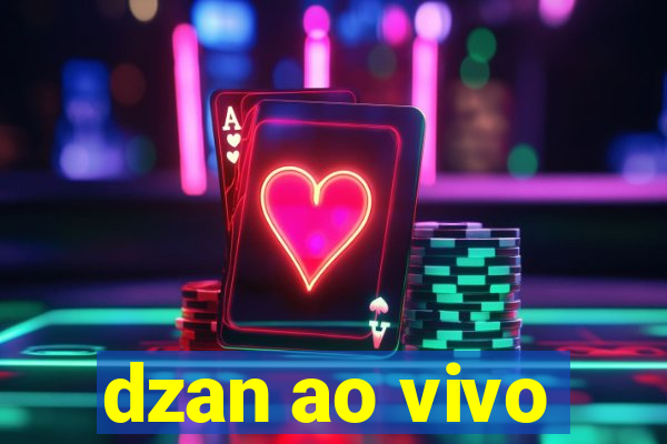 dzan ao vivo