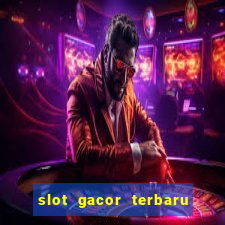 slot gacor terbaru hari ini