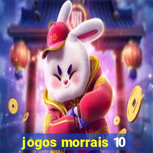 jogos morrais 10