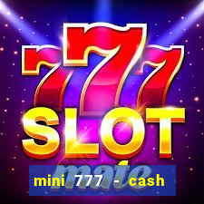 mini 777 - cash slot machine