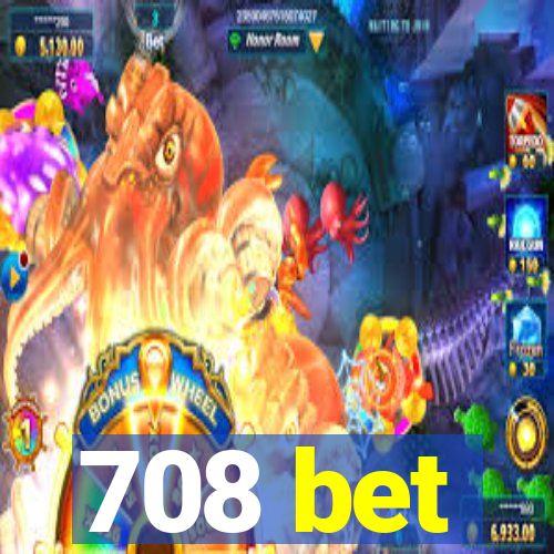 708 bet