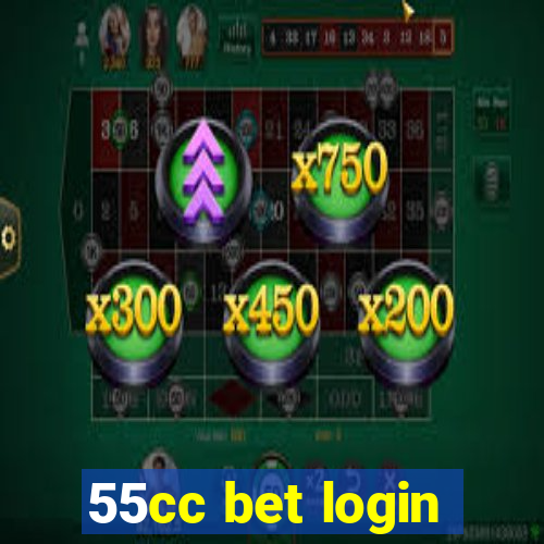 55cc bet login