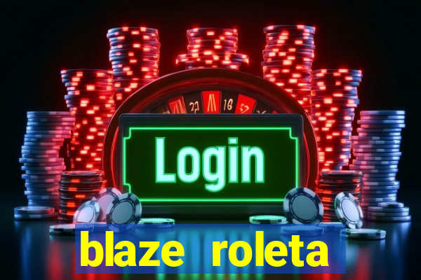 blaze roleta apostas online