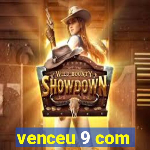 venceu 9 com