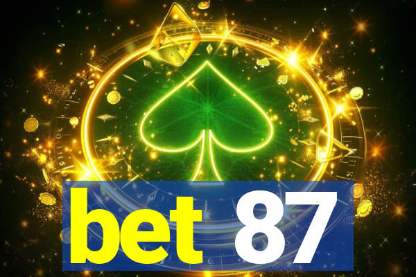 bet 87