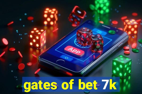 gates of bet 7k