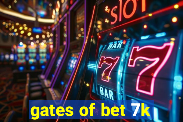 gates of bet 7k