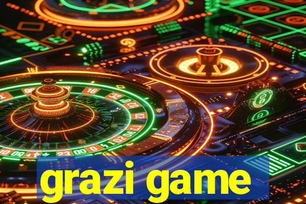 grazi game