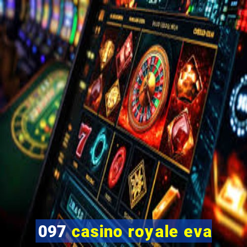 097 casino royale eva