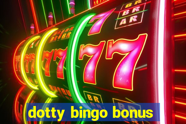 dotty bingo bonus