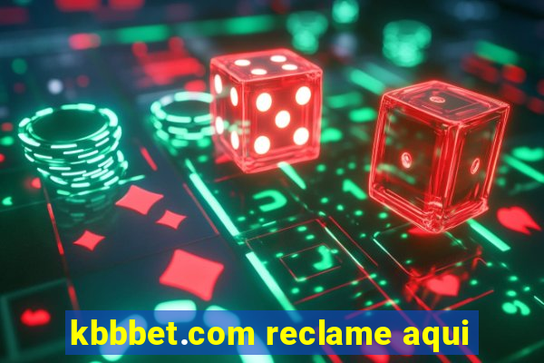 kbbbet.com reclame aqui