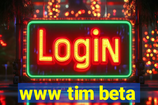 www tim beta