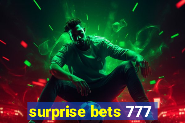 surprise bets 777