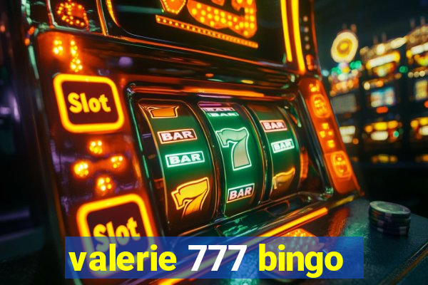 valerie 777 bingo