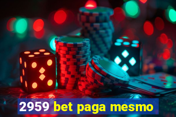 2959 bet paga mesmo